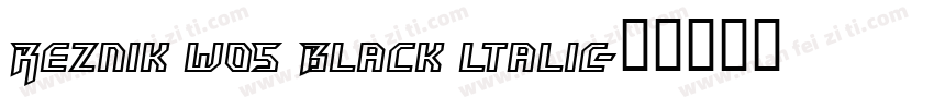 Reznik wo5 Black ltalic字体转换